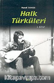 Halk Türküleri / 4. Cilt