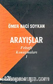 Arayışlar/Felsefe Konuşmaları 1