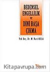 Bedensel Engellilik ve Dini Başa Çıkma