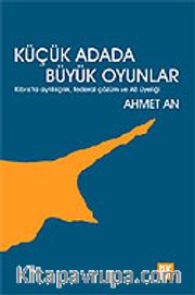 Küçük Adada Büyük Oyunlar/Kıbrıs'ta Ayrılıkçılık, Federal Çözüm ve AB Üyeliği