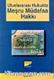Uluslararası Hukukta Meşru Müdafaa Hakkı