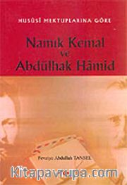 Hususi Mektuplarına Göre Namık Kemal ve Abdülhak Hamid