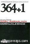 364+1 Soru Sarmalının Derinliklerinde