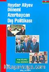 Haydar Aliyev Dönemi Azerbaycan Dış Politikası