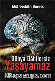 Dünya Dahilersiz Yaşayamaz