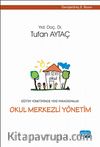 Okul Merkezli Yönetim / Eğitim Yönetiminde Yeni Paradigmalar