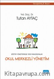 Okul Merkezli Yönetim / Eğitim Yönetiminde Yeni Paradigmalar
