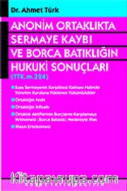 Anonim Ortaklıkta Sermaye Kaybı ve Borca Batıklığın Hukuki Sonuçları
