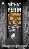 Zindana Tıkılan İktidar & 27 Mayıs ve Yassıada Günleri