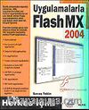 Uygulamalarla Flash MX 2004 Herkes İçin!