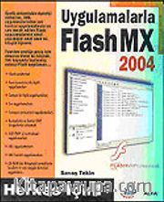 Uygulamalarla Flash MX 2004 Herkes İçin!