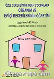 Özel Gereksinimi Olan Çocuklara Özbakım ve Ev İçi Becerilerinin Öğretimi