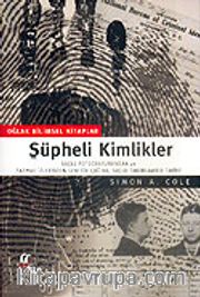 Şüpheli Kimlikler/Parmak İzinin ve Kriminal Kimlik Tespitinin Tarihi
