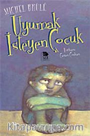 Uyumak İsteyen Çocuk