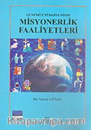 Misyonerlik Faaliyetleri Günümüz Türkiye'sinde