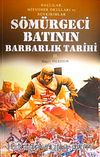 Sömürgeci Batının Barbarlık Tarihi & Haçlılar Misyoner Okulları ve Soykırımlar (2. Kitap)