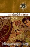 Gelenekten Geleceğe Köprü İnsanlar