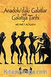 Anadolu'daki Galatlar ve Galataya Tarihi