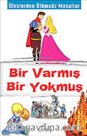 Bir Varmış Bir Yokmuş/Ülkelerden Ölümsüz Masallar