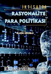 İktisatta Rasyonalite ve Para Politikası