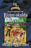 Dehşetkaya Şatosu 6/Bizim Okulda İki Çaylak