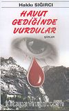 Havut Gediğinde Vurdular