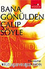 Bana Gönülden Çalıp Söyle
