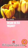 İnsan Ne İle Yaşar