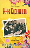 Kar Çiçekleri/Eğitim Hatıraları 1