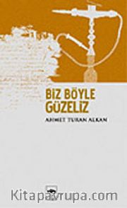 Biz Böyle Güzeliz