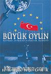 Büyük Oyun Türkiye Üzerine Oynanan Oyunlar