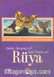 Rüya/Hakikat Penceresi mi? Hayal Perdesi mi?