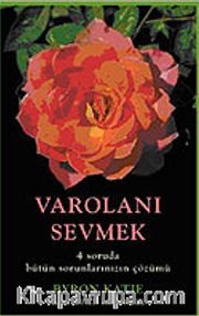 Varolanı Sevmek