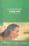Kaçış Yok