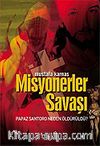 Misyonerler Savaşı/Papaz Santoro Neden Öldürüldü?