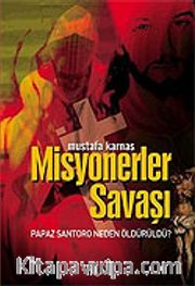 Misyonerler Savaşı/Papaz Santoro Neden Öldürüldü?