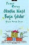 Okulla Nasıl Başa Çıkılır