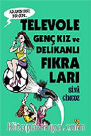 Biri Bir Gün 2/Televole/Genç Kız <br /> Delikanlı Fıkraları