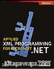 Applied XML Programming for Microsoft® .NET