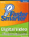 Faster Smarter Digital Video