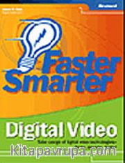 Faster Smarter Digital Video