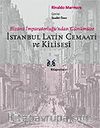 İstanbul Latin Cemaati ve Kilisesi / Bizans İmparatorluğu'ndan Günümüze