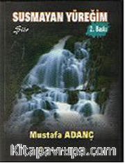 Susmayan Yüreğim