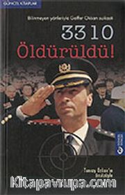 3310 Öldürüldü <br /> Bilinmeyen Yönleriyle Gaffar Okkan Suikasti