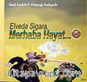 Elveda Sigara Merhaba Hayat