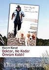 Doktor, Ne Kadar Ömrüm Kaldı?