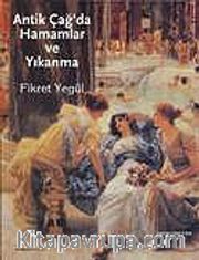 Antik Çağ'da Hamamlar ve Yıkanma