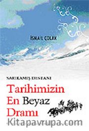 Sarıkamış Destanı Tarihimizin En Beyaz Dramı