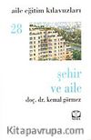 Şehir ve Aile
