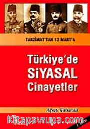 Türkiye'de Siyasal Cinayetler / Tanzimat'tan 12 Mart'a